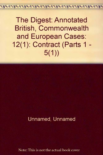 Stock image for The Digest: Annotated British, Commonwealth and European Cases: 12(1): Contract (Parts 1 - 5(1)) for sale by PsychoBabel & Skoob Books
