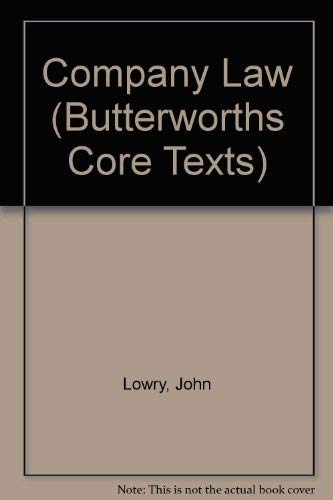 Company Law: Butterworth Core Text (Butterworth's Core Text) (9780406932433) by John Lowry LLB LLM; Loraine Watson