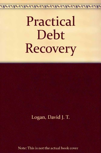 Stock image for Logan: Practical Debt Recovery for sale by MusicMagpie