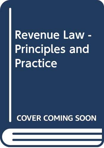 Beispielbild fr Revenue Law - Principles and Practice zum Verkauf von AwesomeBooks