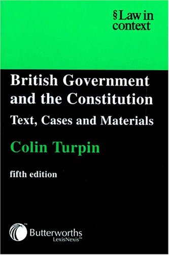 Beispielbild fr British Government and the Constitution: Text, Cases and Materials (Law in Context) zum Verkauf von AwesomeBooks