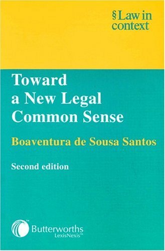 Beispielbild fr Toward a New Legal Common Sense: Law, Globalization, and Emancipation (Law in Context) zum Verkauf von AwesomeBooks