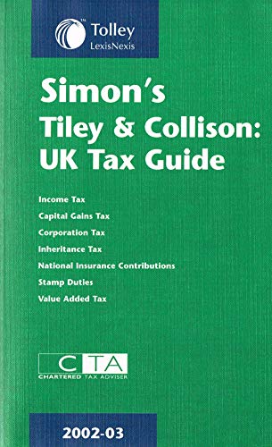 Simon's Tiley & Collison: UK Tax Guide 2002-2003 (9780406950291) by John Tiley