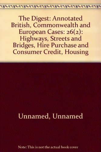 9780406957436: The Digest: Annotated British, Commonwealth and European Cases: 26(2): Highways, Streets and Bridges, Hire Purchase and Consumer Credit, Housing