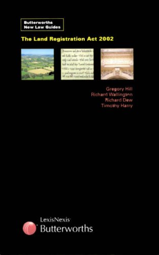 The Land Registration Act 2002 (Butterworth's New Law Guides) (9780406957641) by Gregory Hill; Timothy Harry; David Ainger