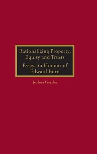 Beispielbild fr Rationalizing Property, Equity and Trusts: Essays in Honour of Edward Burn zum Verkauf von Phatpocket Limited