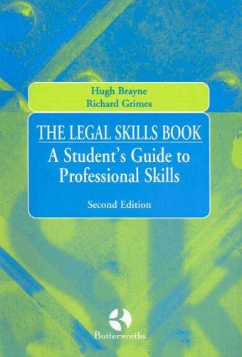 The Legal Skills Book: A Student's Guide to Professional Skills (9780406982483) by Brayne, Hugh; Grimes, Richard