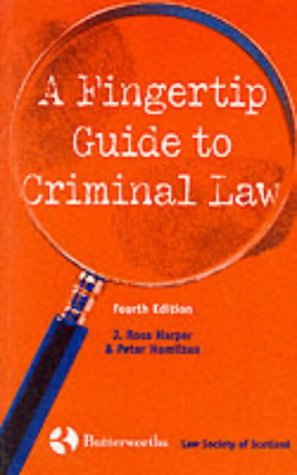 A Fingertip Guide to Criminal Law (9780406982599) by Harper CBE MA LLB, J. Ross