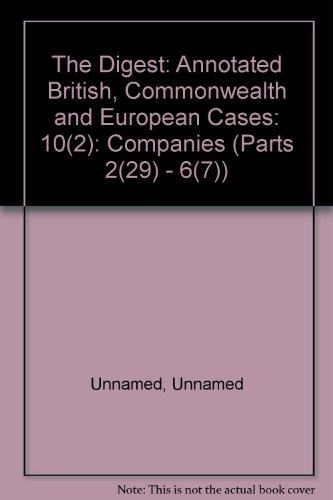 Stock image for The Digest: Annotated British, Commonwealth and European Cases: 10(2): Companies (Parts 2(29) - 6(7)) for sale by PsychoBabel & Skoob Books