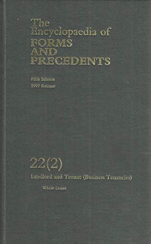 9780406991423: The Encyclopaedia of Forms and Precedents. Fifth Edition. Volume 22 (2), Landlord and Tenant (Business Tenancies) Whole Leases, 1997 Reissue