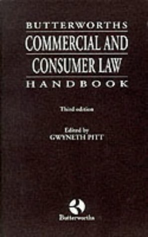 Butterworths commercial and consumer law handbook (Delete (Butterworth Handbooks)) (9780406993205) by Gwyneth Pitt