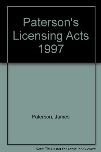 Paterson's Licensing Acts: 1997 (Paterson's Licensing Acts) (9780406997432) by Stevens, Lawrence; Green, Les; Mehigan, Simon