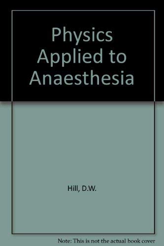 Beispielbild fr Physics Applied to Anaesthesia zum Verkauf von Better World Books