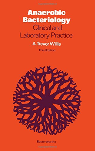 Anaerobic Bacteriology: Clinical and Laboratory Practice - Willis, Allan Trevor