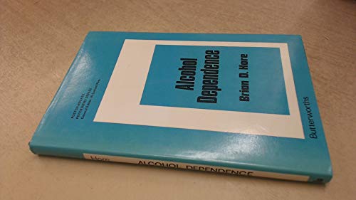 Stock image for Alcohol Dependence (AN AUTHOR INSCRIBED FIRST PRINTING) for sale by S.Carter