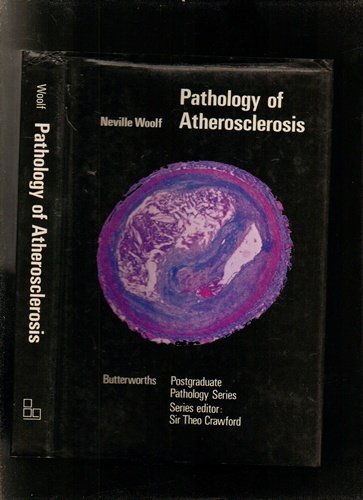 Pathology of Atherosclerosis (9780407001251) by Woolf, Neville