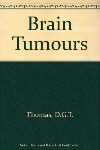 Brain Tumours - Scientific Basis, Clinical Investigation and Current Therapy,