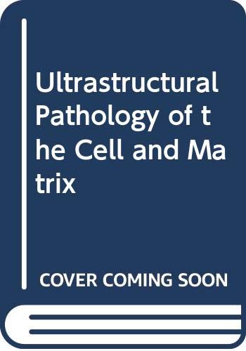 9780407001664: Ultrastructural Pathology of the Cell and Matrix