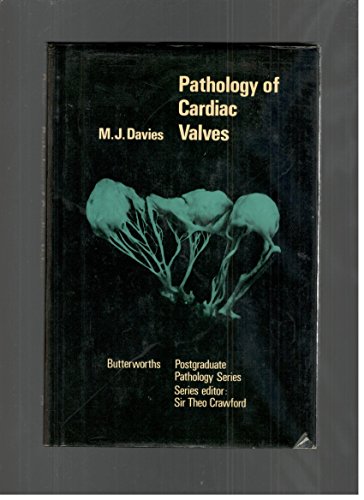 Pathology of cardiac valves (Postgraduate pathology series) (9780407001794) by Davies, M. J