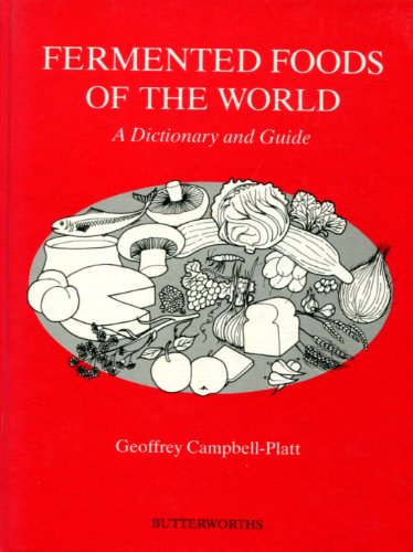 Beispielbild fr Fermented Foods of the World : A Dictionary and Guide zum Verkauf von Better World Books