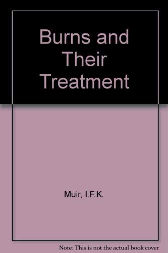 Imagen de archivo de Burns and Their Treatment a la venta por Better World Books Ltd
