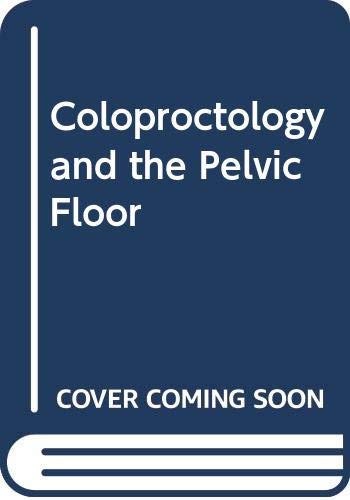 9780407003521: Coloproctology and the Pelvic Floor