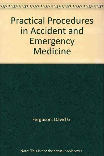 Stock image for Practical Procedures in Accident and Emergency Medicine for sale by Mispah books
