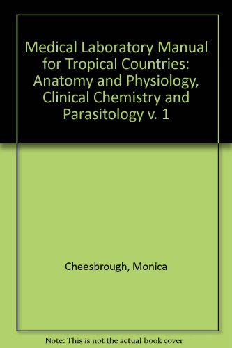 Medical Laboratory Manual for Tropical Countries - Cheesbrough, Monica
