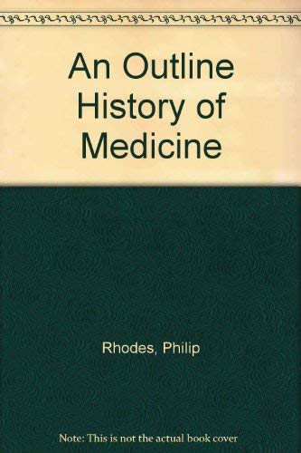 Stock image for An Outline History of Medicine for sale by Bingo Used Books