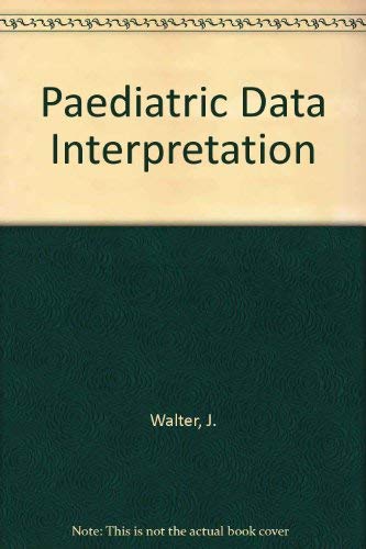 Paediatric Data Interpretation (9780407004252) by Walter, John; Lenton, Simon; Gabriel, Cynthia M.