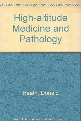 High-Altitude Medicine and Pathology (9780407004993) by Heath, Donald; Williams, David Reid