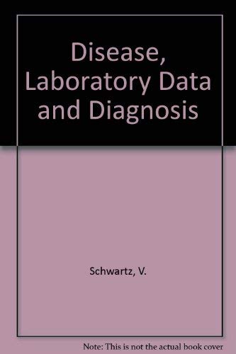 Stock image for Disease, Laboratory Data and Diagnosis: 20 Cases to Improve Diagnostic Skills for sale by Mispah books