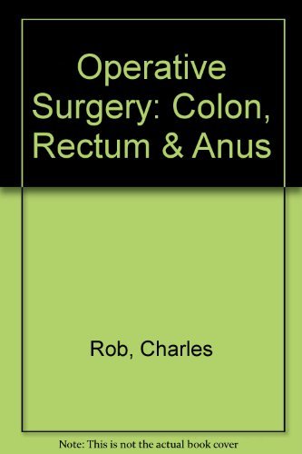 9780407006065: Colon, Rectum & Anus (Operative Surgery)