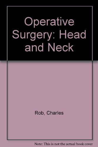 Operative Surgery - Fundamental International Techniques : Head and Neck - 2 volumes [Part I and ...