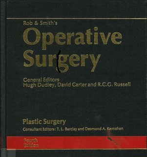 Imagen de archivo de Rob and Smiths Operative Surgery: Plastic Surgery Rob and Smiths Operative Surgery 4th Edition a la venta por Richard Booth's Bookshop