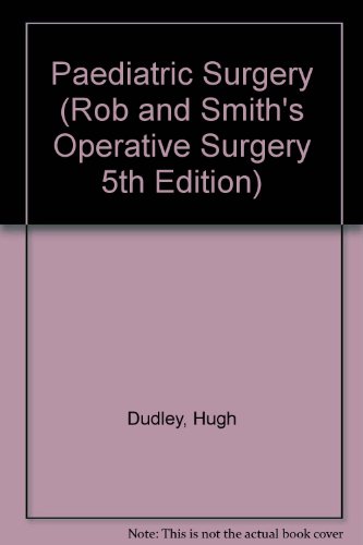 Imagen de archivo de Paediatric Surgery ROB AND SMITHS OPERATIVE SURGERY 5TH EDITION a la venta por Richard Booth's Bookshop