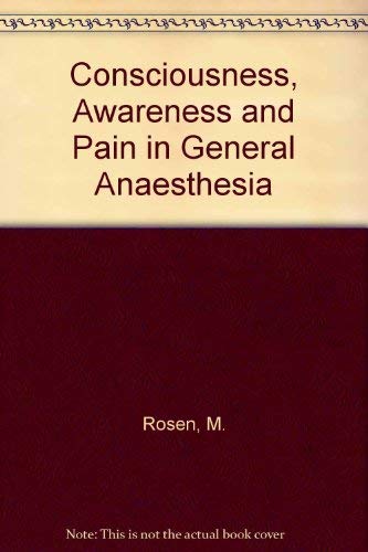 Beispielbild fr Consciousness, Awareness and Pain in General Anaesthesia zum Verkauf von PsychoBabel & Skoob Books