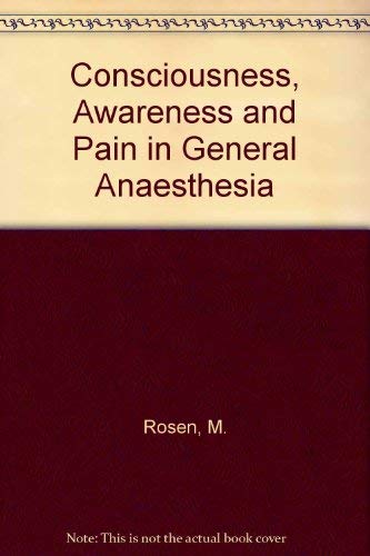 Stock image for Consciousness, Awareness, and Pain in General Anesthesia for sale by Discover Books