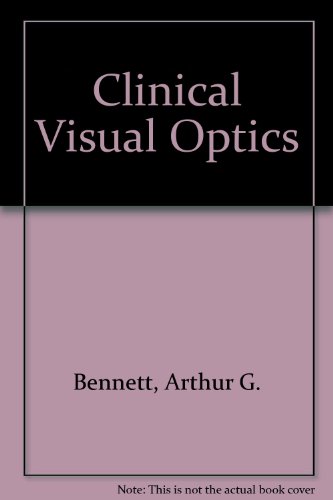 Clinical visual optics (9780407014077) by Bennett, Arthur G