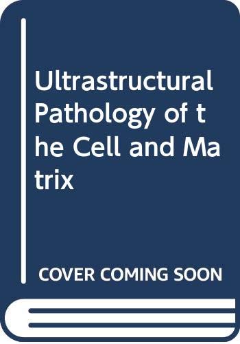 9780407015708: Ultrastructural Pathology of the Cell and Matrix