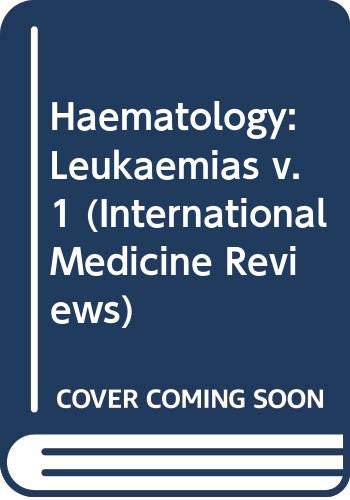 Beispielbild fr HEMATOLOGY 1: LEUKEMIAS. zum Verkauf von Cambridge Rare Books