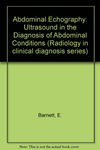 Beispielbild fr Abdominal Echography: Ultrasound in the Diagnosis of Abdominal Conditions zum Verkauf von medimops
