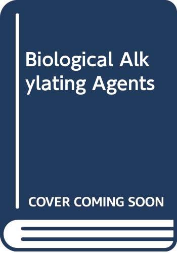 9780407117006: Biological Alkylating Agents