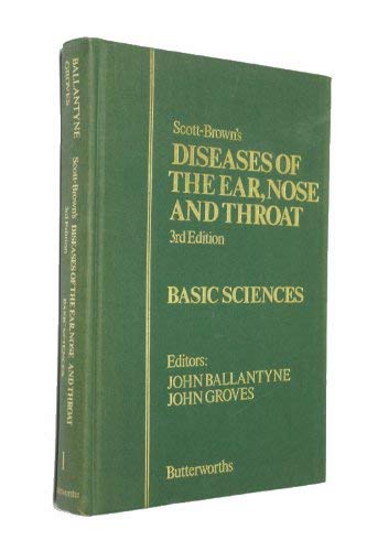 Scott-brown's Diseases Of The Ear, Nose And Throat - Volume 1 - Basic Sciences.