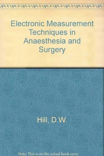 Beispielbild fr Electronic Measurement Techniques in Anaesthesia and Surgery zum Verkauf von Oopalba Books