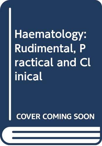 Beispielbild fr Haematology: rudimental, practical and clinical zum Verkauf von dsmbooks