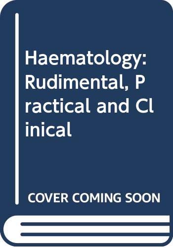 9780407727700: Haematology: rudimental, practical and clinical