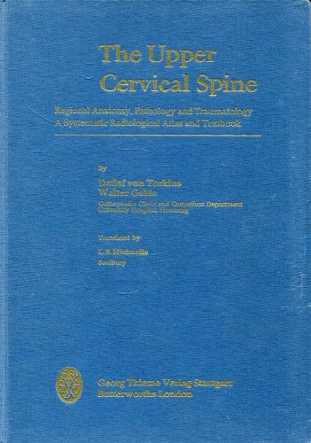 Stock image for The upper cervical spine: regional anatomy, pathology and traumatolog for sale by Hawking Books