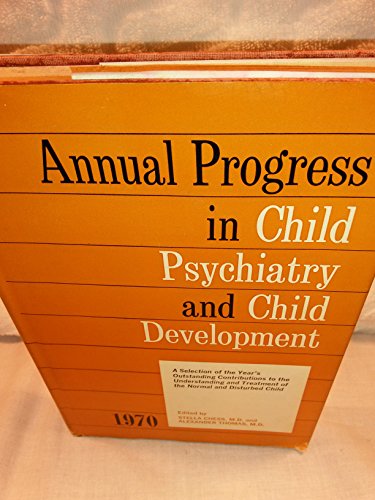 Stock image for Annual Progress in Child Psychiatry and Child Development 1970 for sale by ThriftBooks-Dallas