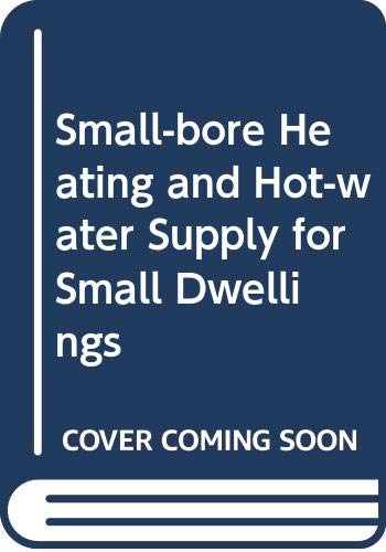 9780408000178: Small-bore heating and hot-water supply for small dwellings,